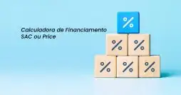 Calculadora de Financiamento SAC ou Price: qual escolher, SAC ou Price?